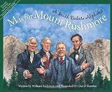 M is for Mount Rushmore: A South Dakota Alphabet (Discover America State By State. Alphabet Series)