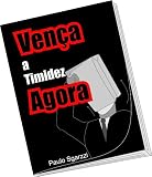 Vença a Timidez Agora (Portuguese Edition)