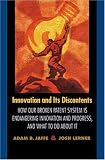 Innovation and Its Discontents: How Our Broken Patent System is Endangering Innovation and Progress, and What to Do About It