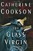 The Glass Virgin: A Novel by Catherine Cookson