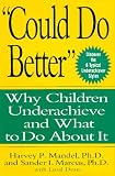 Could Do Better: Why Children Underachieve and What to Do About it