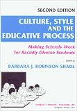 Culture, Style, and the Educative Process: Making Schools Work for Racially Diverse Students