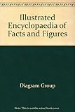 Illustrated encyclopaedia of facts and figures