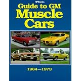 Guide to GM Muscle Cars 1964 - 1973