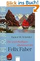 Die wahrhaftigen Abenteuer des Felix Faber
