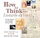 How to Think Like Leonardo da Vinci: Seven Steps to Genius Every Day