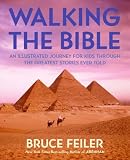 Walking the Bible (children`s edition): An Illustrated Journey for Kids Through the Greatest Stories Ever Told