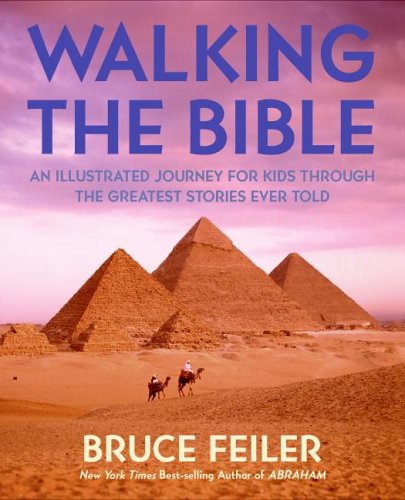 Walking the Bible (children's edition): An Illustrated Journey for Kids Through the Greatest Stories Ever Told