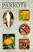 Step by Step Book About Parrots (Step By Step)