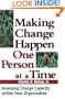 Making Change Happen One Person at a Time: Assessing Change Capacity within Your Organization