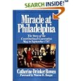 Miracle At Philadelphia: The Story of the Constitutional Convention May - September 1787 by Catherine Drinker Bowen