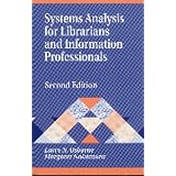 SystemsAnalysisforLibrariansandInformationProfessionals: