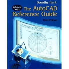 The AutoCAD Reference Guide: Release 13
