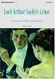 LORD ARTHUR SAVILE'S CRIME: THE PORTRAIT OF MR W.H. AND OTHER STORIES.