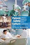 Patient safety culture : theory, methods, and application