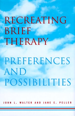 recreating brief therapy preferences and possibilities norton professional books