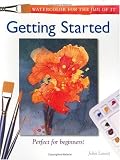 Watercolor for the Fun of It: Getting Started