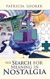 The Search for Meaning in Nostalgia