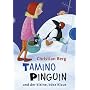 Tamino Pinguin und der kleine, b�se Klaus von Christian Berg