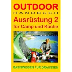 Ausr�stung, Bd.2, F�r Camp und K�che: Basiswissen f�r draussen