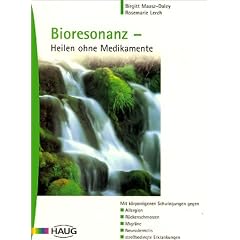 Bioresonanz, Heilen ohne Medikamente