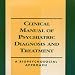 Book Clinical Manual of Psychiatric Diagnosis and Treatment: A Biopsychosocial Approach