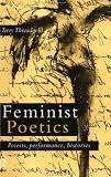 Feminist Poetics: Poiesis, Performance, Histories