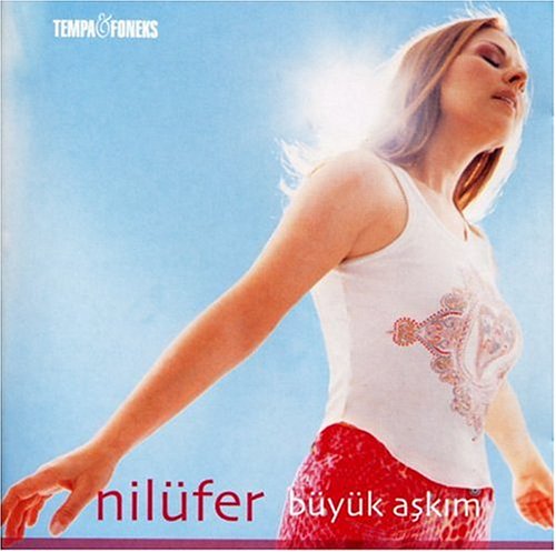 Nilufer - Buyuk Askim - Zortam Music