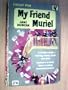MY FRIEND MURIEL