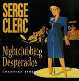 Revue Champaka  / Nightclubbing Desperados