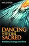 Dancing with the Sacred: Evolution, Ecology, and God