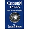 Chosen Tales: Stories Told by Jewish Storytellers