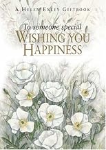 To Someone Special: Wishing You Happiness (To Give and to Keep)