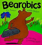 Bearobics: A Hip-Hop Counting Story