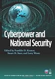 Cyberpower and National Security (National Defense University) [Paperback] [April 2009] 1 Ed. Franklin D. Kramer, Stuart H. Starr, Larry Wentz