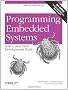 Programming Embedded Systems: With C and GNU Development Tools