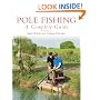 Pole Fishing: A Complete Guide