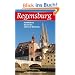 Regensburg: Stadtf�hrer durch das UNESCO-Welterbe