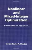 Nonlinear and Mixed-Integer Optimization: Fundamentals and Applications (Topics in Chemical Engineering)