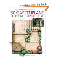 150 Gartenpl�ne f�r kleine Grundst�cke