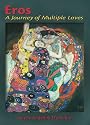 Eros: A Journey of Multiple Loves