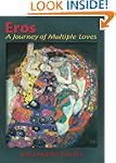 Eros: A Journey of Multiple Loves