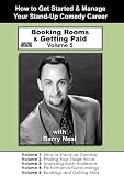 Stand-Up Comedy: Volume 5 - Showcasing, Booking Rooms & Getting Paid