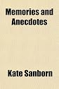 Memories and Anecdotes