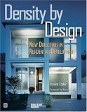 Density by Design : New Directions in Residential Development