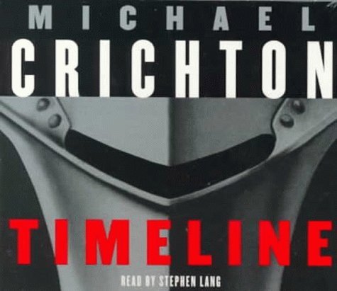 By Michael Crichton Timeline (Abridged) [Audio CD]