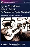 Lydia Mendoza s Life in Music La Historia de Lydia Mendoza: Nortei iquest;1 2o Tejano Legacies includes audio CD (American Musicspheres)