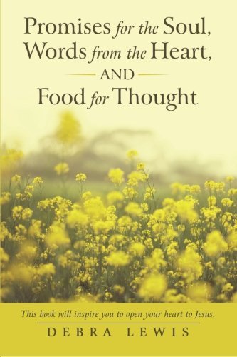 Promises for the Soul, Words from the Heart, and Food for Thought