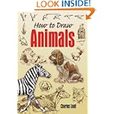 How to Draw Animals (Dover Art Instruction) by Charles Liedl