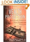 Wealth Protection : Build and Preserve Your Financial Fortress